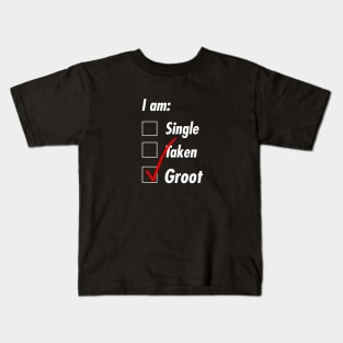 Single Taken Groot Kids T-Shirt